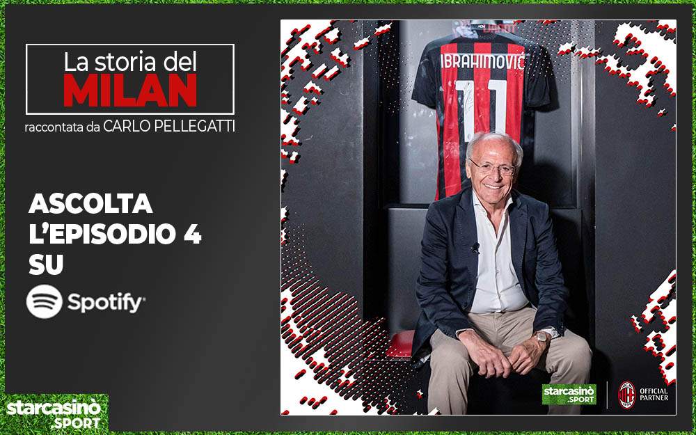Esce il 4° episodio del podcast di Starcasino Sport sulla storia del Milan
